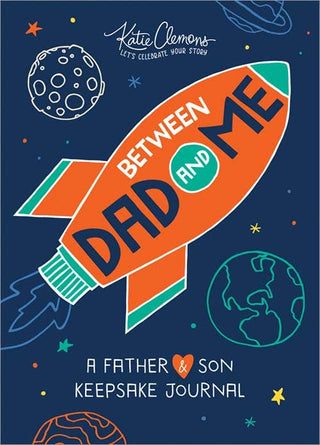 Between Dad and Me: A Father-Son Keepsake Journal