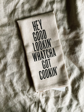 Hey Good Lookin' Whatcha Got Cookin' Kitchen Towel