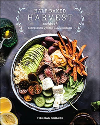 Half Baked Harvest Every Day Cookbook
