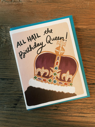 Hail the Queen Birthday Card