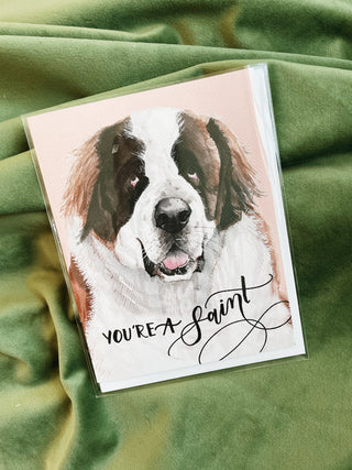 You're a Saint Greeting Card